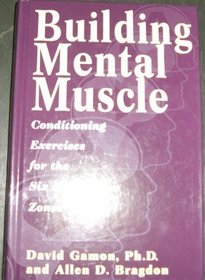 Building mental muscle: Conditioning exercises for the six intelligence zones
