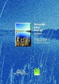 Sustainable Urban Drainage Systems: Design Manual for Scotland and Northern Ireland