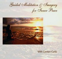 Guided Meditation and Imagery for Inner Peace