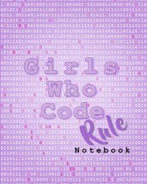 Girls Who Code Rule Notebook: Lavender (8x10) 100 Pages