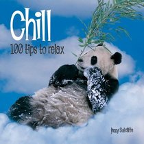 Chill Out: 100 Tips to Relax