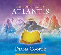 The Golden Age of Atlantis (Information & Meditation series)