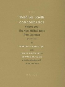 The Dead Sea Scrolls Concordance: The Non-Biblical Texts from Qumran (Dead Sea Scrolls Concordance, 1)