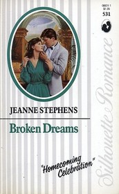 Broken Dreams (Silhouette Romance, No 531)