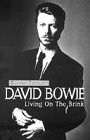 David Bowie: Living on the Brink