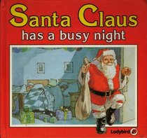 Santa Claus Has a Busy Night (Square books - Christmas books)