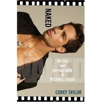 Naked: The Life and Pornography of Michael Lucas
