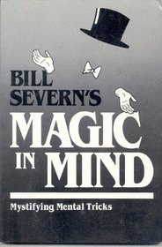 Bill Severn's Magic in Mind: Mystifying Mental Tricks (Bill Severn's Magic)