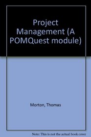 Project Management Software Manual: A POMQuest Module
