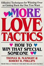 More Love Tactics: How to Win that Special Someone