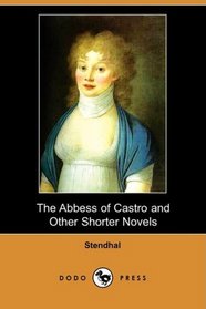 The Abbess of Castro and Other Shorter Novels (Dodo Press)