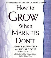 How to Grow When Markets Don't