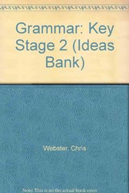 Grammar: Key Stage 2 (Ideas Bank)