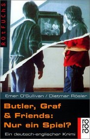 Butler, Graf & Friends: NUR Ein Spiel? (German Edition)