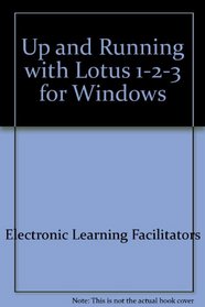 Up and Running with Lotus 123 (Release 4)