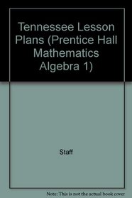 Tennessee Lesson Plans (Prentice Hall Mathematics Algebra 1)