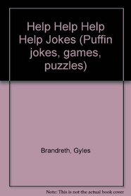 Help Help Help Help Jokes (Puffin jokes, games, puzzles)