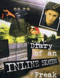 Inline Skating (Diary of a Sports Freak) (Diary of a Sports Freak)