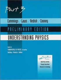 Cummings, Understanding Physics -Preliminary Part 3 (Pt. 3)