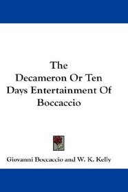 The Decameron Or Ten Days Entertainment Of Boccaccio