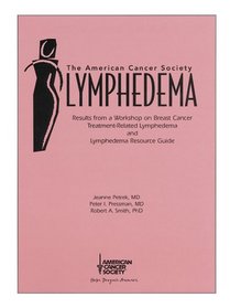 Lymphedema Handbook: Rusults of a Workshop on Breast Cancer Treatment-Related Lymphedema and Lymphedema Resource Guide