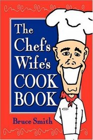 The Chef's Wife's Cook Book
