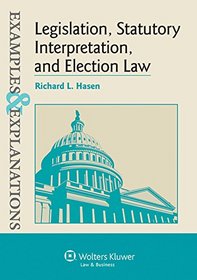 Examples & Explanations Legislation, Statutory Interpretation and Election Law
