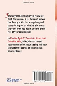 Kiss Me Again!: 7 Secrets to Kisses that Drive Her Wild