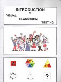 Introduction to Visual Classroom Testing