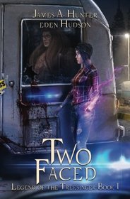 Two-Faced: An Urban Fantasy Adventure (Legend of the Treesinger) (Volume 1)