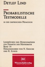 Probabilistische Testmodelle in der empirischen Padagogik (Lehrbucher und Monographien zur Didaktik der Mathematik) (German Edition)