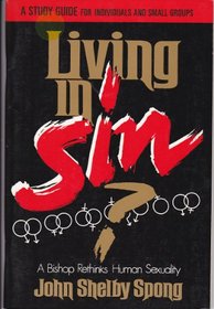 Living in Sin?: A Bishop Rethinks Human Sexuality : A Study Guide for Individuals and Small Groups