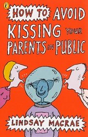 How to Avoid Kissing Your Parents in Public (Puffin Poetry)