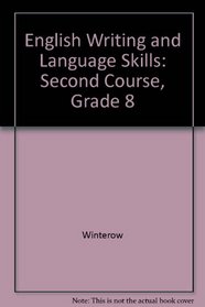 English Writing and Language Skills: Second Course, Grade 8