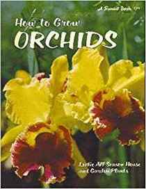 How to Grow Orchids (Sunset Book)