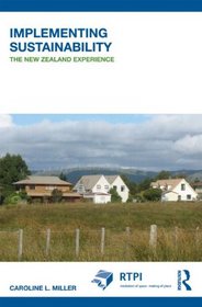 Implementing Sustainability: The New Zealand Experience (RTPI Library Series)