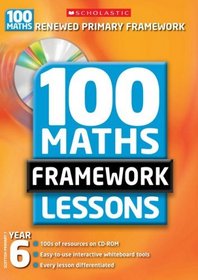 100 New Maths Framework Lessons for Year 6 (100 Maths Framework Lessons Series)