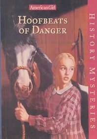 Hoofbeats of Danger (American Girl History Mysteries (Library))