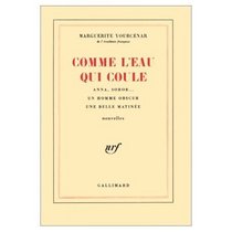 Comme l'Eau Qui Coule/ Anna Soror/ un Homme Obscur