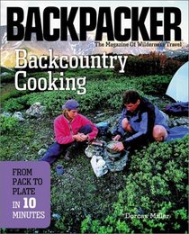 Backcountry Cooking: From Pack to Plate in 10 Minutes