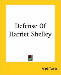Defense Of Harriet Shelley