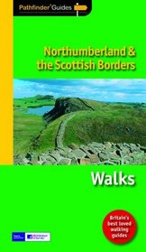 Northumberland and the Scottish Borders: Walks (Pathfinder)