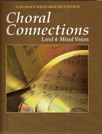 Choral Connections:  Level 4 Mixed Voices