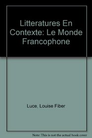Littratures en contexte: Le monde francophone (Text/Tape Package)