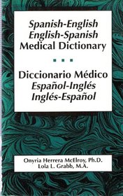 Spanish-English  English-Spanish Medical Dictionary/Diccionario Medico Espanol-Ingles, Ingles-Espanol