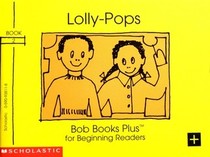 Lolly-Pops (Bob Books Kids! Level B, Set 1, Book 2)