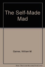 The Self-Made Mad