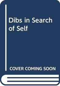 Dibs in Search of Self