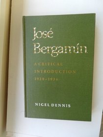 Jose Bergamin: A Critical Introduction, 1920-1936 (University of Toronto Romance Series)