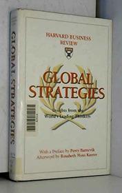 Global Strategies: Insights from the World's Leading Thinkers (The Harvard Business Review Book Series)